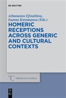 Athanasio Efstathiou, Athanasios Efstathiou, Karamanou, Karamanou, Ioanna Karamanou - Homeric Receptions Across Generic and Cultural Contexts