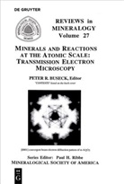 Peter R. Buseck, Pete R Buseck, Peter R Buseck - Minerals and Reactions at the Atomic Scale