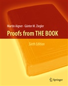 Marti Aigner, Martin Aigner, Günter M Ziegler, Günter M. Ziegler, Karl H. Hofmann - Proofs from THE BOOK