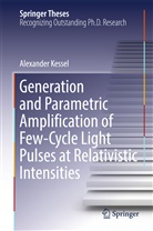 Alexander Kessel - Generation and Parametric Amplification of Few-Cycle Light Pulses at Relativistic Intensities