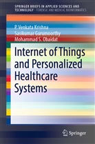 Sasikuma Gurumoorthy, Sasikumar Gurumoorthy, P Venkat Krishna, P Venkata Krishna, P. Venkata Krishna, Obaidat... - Internet of Things and Personalized Healthcare Systems
