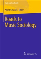 Alfre Smudits, Alfred Smudits - Roads to Music Sociology