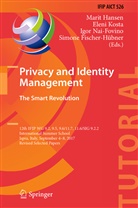 Simone Fischer-Hübner, Marit Hansen, Elen Kosta, Eleni Kosta, Igor Nai-Fovino, Igor Nai-Fovino et al - Privacy and Identity Management. The Smart Revolution