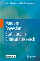 Ton Cleophas, Ton J Cleophas, Ton J. Cleophas, Aeilko H Zwinderman, Aeilko H. Zwinderman - Modern Bayesian Statistics in Clinical Research