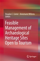 Dougla C Comer, Douglas C Comer, Douglas Comer, Douglas C. Comer, Willems, Willems... - Feasible Management of Archaeological Heritage Sites Open to Tourism