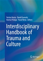 Yochai Ataria, Davi Gurevitz, David Gurevitz, Yuval Neria, Haviva Pedaya, Haviva Pedaya et al - Interdisciplinary Handbook of Trauma and Culture
