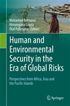 Mohamed Behnassi, Himangan Gupta, Himangana Gupta, Olaf Pollmann - Human and Environmental Security in the Era of Global Risks