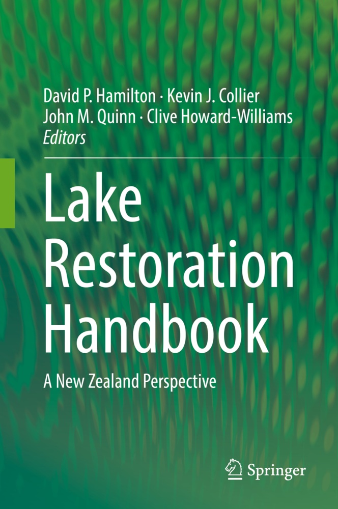 Kevin Collier, Kevin J. Collier, David Hamilton, David P. Hamilton, Claude Howard-Williams, … - Lake Restoration Handbook A New Zealand Perspective