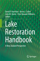 Kevin Collier, Kevin J. Collier, David Hamilton, David P. Hamilton, Claude Howard-Williams, Clive Howard-Williams... - Lake Restoration Handbook
