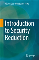 Fuchu Guo, Fuchun Guo, Yi Mu, Will Susilo, Willy Susilo - Introduction to Security Reduction