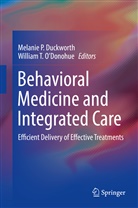 Melanie P. Duckworth, William O'Donohue, William T. O'Donohue, Melani P Duckworth, Melanie P Duckworth, T O'Donohue... - Behavioral Medicine and Integrated Care