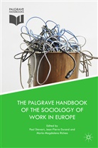 Jean-Pierr Durand, Jean-Pierre Durand, Maria-Magdalena Richea, Paul Stewart - The Palgrave Handbook of the Sociology of Work in Europe