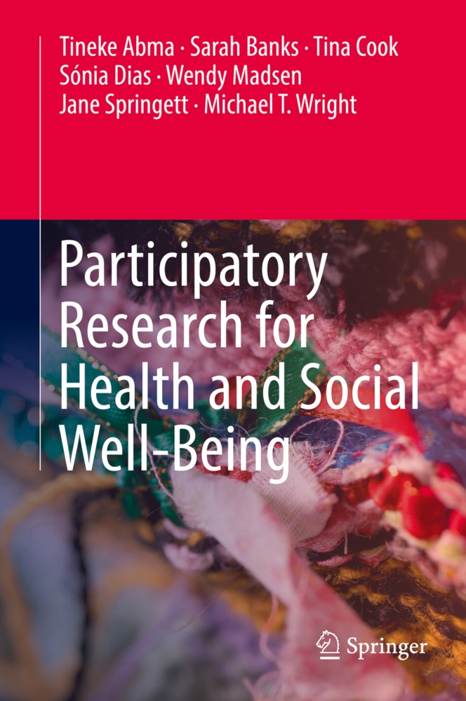Tinek Abma, Tineke Abma, Sara Banks, Sarah Banks, Tina Cook, … - Participatory Research for Health and Social Well-Being