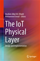 Ibrahi (Abe) M Elfadel, Ibrahim (Abe) M Elfadel, Ibrahim (Abe) M. Elfadel, Ismail, Ismail, Mohammed Ismail - The IoT Physical Layer