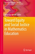 Tonya Gau Bartell, Tony Gau Bartell, Tonya Gau Bartell - Toward Equity and Social Justice in Mathematics Education