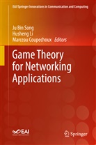 Marceau Coupechoux, Hushen Li, Husheng Li, Ju Bin Song - Game Theory for Networking Applications