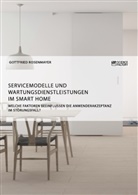 Gottfried Rosenmayer - Servicemodelle und Wartungsdienstleistungen im Smart Home. Welche Faktoren beeinflussen die Anwenderakzeptanz im Störungsfall?