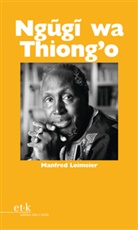 Manfred Loimeier, Renat Oesterhelt, Renate Oesterhelt - Ngugi wa Thiong'o
