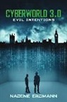 Nadine Erdmann, Erdmann Nadine, Greenlight Press, Greenligh Press, Greenlight Press - Cyberworld 3.0: Evil Intentions