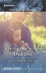 Louisa Heaton - Saving the Single Dad Doc
