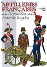 Mongin Jean Marie, Jean-Marie Mongin, Jean-Philippe Imbach, Ludovic Letrun, LETRUN L MONGIN JM, Letrun Ludovic... - Les artilleries françaises : de la Révolution et du premier Empire. Vol. 1. 1786-1815, l'artillerie à pied