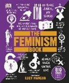 Collective, DK, Lucy Mangan, Phonic Books - The Feminism Book