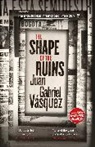 Juan Gabriel squez, V@95@#225, Juan Gabriel Vasquez, Juan Gabriel Vásquez - The Shape of the Ruins