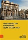 Krist, Gabriela Krist, Liangre Zhang, Liangren Zhang - Archaeology and Conservation along the Silk Road