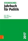 Beatrix Karl, Wolfgan Mantl, Wolfgang Mantl, Klaus Poier, Klaus Poier u a, Manfred Prisching... - Steirisches Jahrbuch für Politik 2017