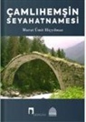 Murat Ümit Hicyilmaz - Camlihemsin Seyahatnamesi