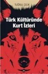 Tugrul Celik - Türk Kültüründe Kurt Izleri