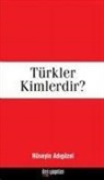 Hüseyin Adigüzel - Türkler Kimlerdir