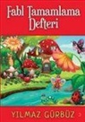 Yilmaz Gürbüz - Fabl Tamamlama Defteri