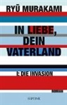 Ryu Murakami - In Liebe, Dein Vaterland. Tl.1