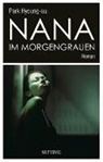 Park Hyoung-su, HYOUNG-SU PARK - Nana im Morgengrauen