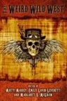 Faith Hunter, Jonathan Maberry, Gail Z. Martin - The Weird Wild West