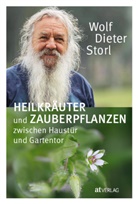 Wolf-Dieter Storl, Lisa Storl - Heilkräuter und Zauberpflanzen zwischen Haustür und Gartentor