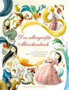 Hans  Christian Andersen, Grimm, Charles Perrault, Francesca Rossi - Das allergrößte Märchenbuch