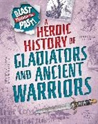 Rachel Minay, Minay Rachel - Blast Through the Past: A Heroic History of Gladiators and Ancient