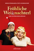 Frit Schindlecker, Fritz Schindlecker, Erwin Steinhauer - Fröhliche Weihnachterl