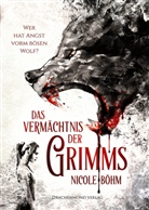 Nicole Böhm - Das Vermächtnis der Grimms