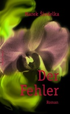 Marek Sindelka, Marek Šindelka, Doris Kouba - Der Fehler