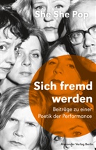 Sebastia Bark, Sebastian Bark, Lis Lucassen, Lisa Lucassen, Ilia Papatheodorou, Theaterkollektiv She She Pop... - Sich fremd werden