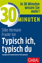 Silke Hermann, Frauke Ion, Frauke K. Ion - 30 Minuten Typisch ich, typisch du