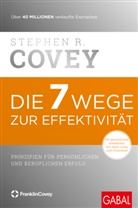 Stephen R. Covey, Nikolas Bertheau, I Pross-Gill, Angela Roethe - Die 7 Wege zur Effektivität