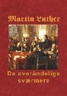 Finn B. Andersen, Fin B Andersen, Finn B Andersen - Martin Luther - De overåndelige sværmere