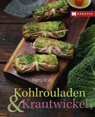 Petra Kolip, Tina Bumann, Johanna Gollob, Walter Pfisterer - Kohlrouladen und Krautwickel