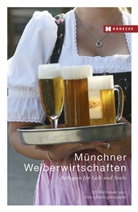 Barbara Lutterbeck, Ingebor Pils, Ingeborg Pils, Barbara Lutterbeck, Barbara Lutterbeck - Münchner Weiberwirtschaften