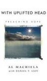 Dan Lioy, Daniel T. Lioy, Al Machiela - With Uplifted Head