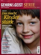 Gehirn & Geist Serie Kindesentwicklung - Nr.3: Schulzeit: Das macht Kinder stark